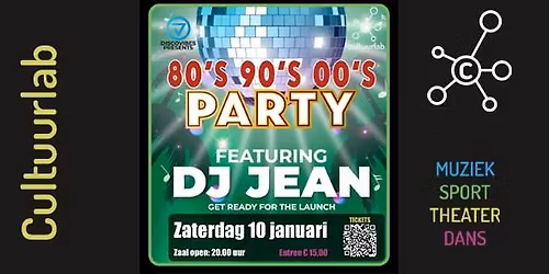 Cultuurlab Live- 80's - 90's - 00's Party met DJ Jean