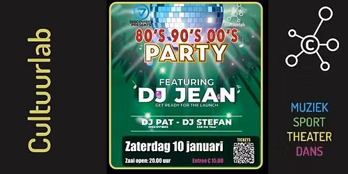 Cultuurlab Live- 80's - 90's - 00's Party met DJ Jean