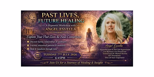 A Journey into your Past Lives- Nelson