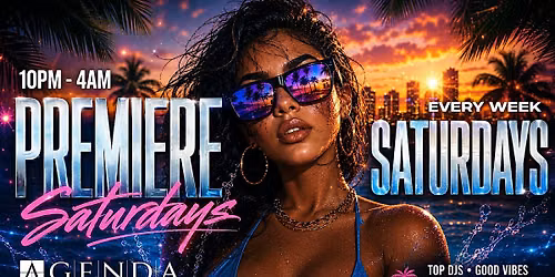 PREMIERE SATURDAYS at AGENDA NIGHTCLUB