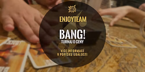Turnaj ve h\u0159e Bang! Vol. XII (EnjoyTeam prod.)