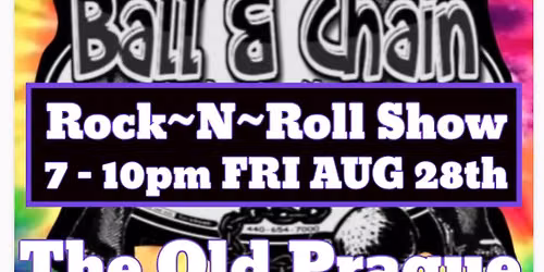 FRI AUGUST 28th BALL & CHAIN AT THE OLD PRAGUE PATIO 8-11