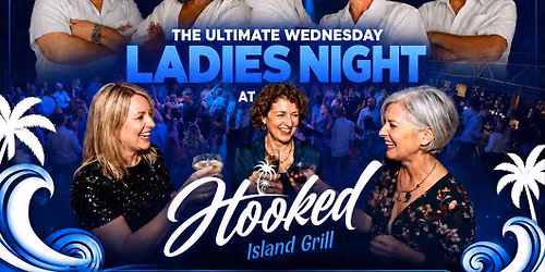 Hooked Island Grill Presents The Ultimate Ladies Night featuring The Collaboration Band!!!!