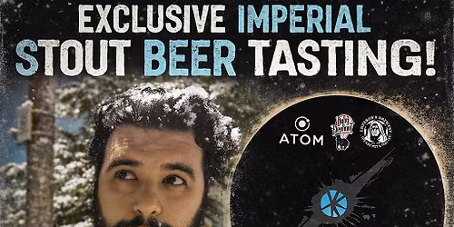 Imperial Stout Tasting with Roberto \ud83e\uddd4\ud83c\udffb\u200d\u2642\ufe0f