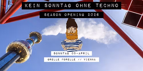 KEIN SONNTAG OHNE TECHNO | SEASON OPENING