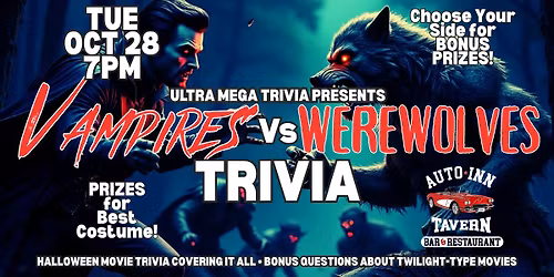 VAMPIRES vs WEREWOLVES Trivia @ Auto Inn Tavern