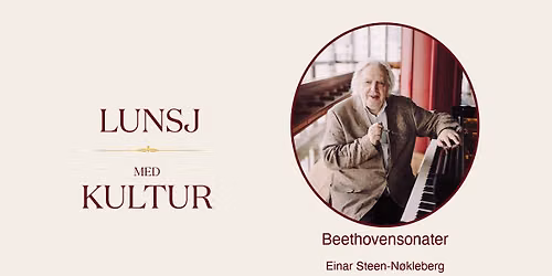 Lunsj med kultur: Beethovensonater vol. 10