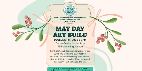 Youngstown May Day Festival December Art Build - yule edition!