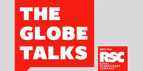 The Globe Talks: Shakespeare and Brecht