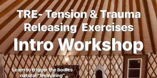TRE- Tension & Trauma Releasing Exercises INTRO WORKSHOP! Duncan, BC