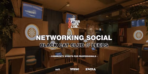 Networking Social - The After Work Club x Black Cat Club (Leeds)