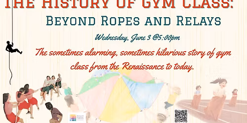 The History of Gym Class: Beyond Ropes and Relays