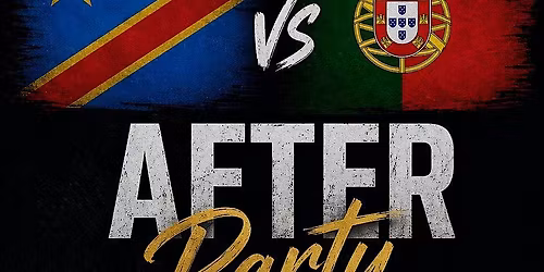 After Party DRCongo vs PORTUGAL