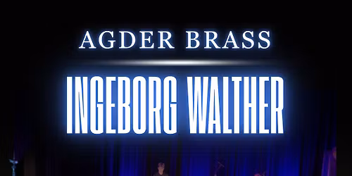 AGDER BRASS & INGEBORG WALTHER
