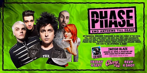 PHASE! Emo, Pop-Punk, Nu-Metal Party w\/ Indigo Blaze Live, FRI SEP 4