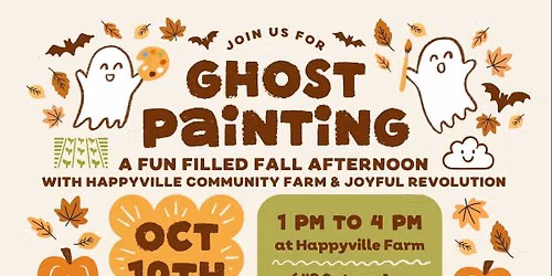 Ghost Painting with Happyville Community Farm!