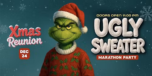 Xmas Reunion Ugly Sweater Marathon Party