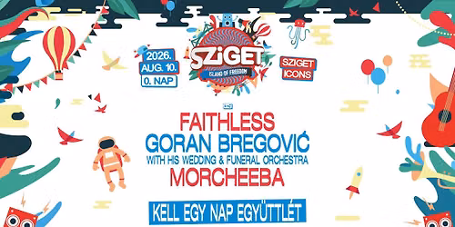 SZIGET ICONS \/\/ 0. Nap \/\/ Day 0