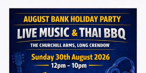 Thai summer BBQ and Live Music - Sunday 30th August 12pm - 10pm - Churchill Arms Long Crendon