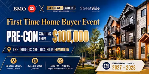BMO x Global Bricks: First-Time Home Buyers Investment Seminar