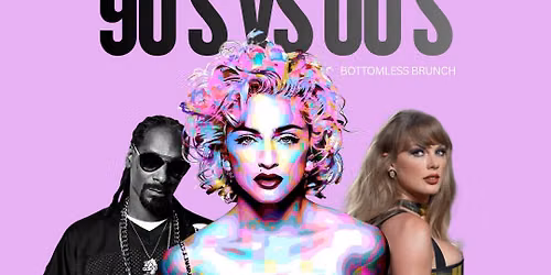 SATURDAY 27TH JUNE \u2013 DAYTIME 90s vs 00s \u2013 BOTTOMLESS BRUNCH