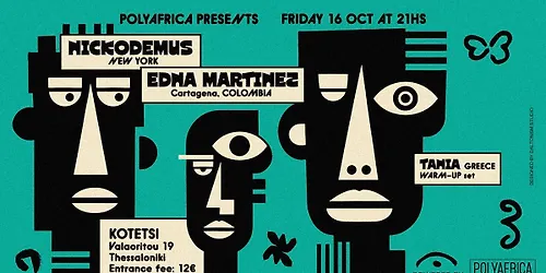 POLYAFRICA w NICKODEMUS (NYC) & EDNA MARTINEZ (COL) 16.10 THESSALONIKI