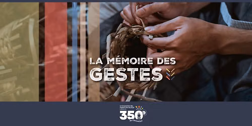 La M\u00e9moire des Gestes - Ateliers, savoir-faire et cr\u00e9ation collective
