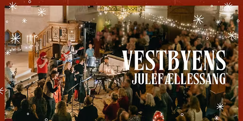 Vestbyens Julef\u00e6llessang (Alle pladser er booket!)