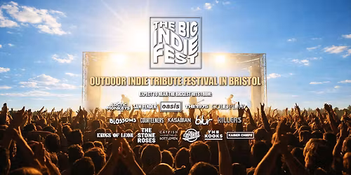 Outdoor BIG Indie Tribute Festival in Bristol!
