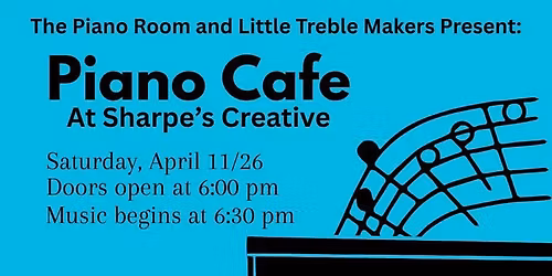 Piano Cafe presented by students from The Piano Room & Little Treble Makers Studio