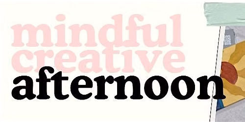 Mindful Creative Afternoon