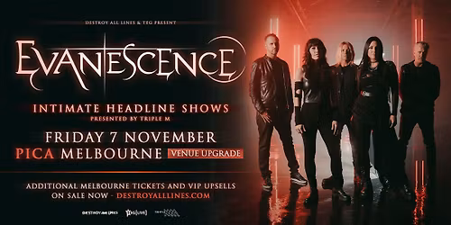 VENUE UPGRADE | Evanescence \/\/ Melbourne \/\/ Intimate Headline Shows \/\/ PICA \/\/ 18+