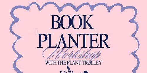 Book Planter Workshop with The Plant Trolley