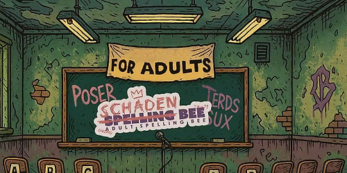 SchadenBee: Spell Words. Regret Nothing. (The Englewood Tavern)