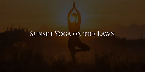 Sunset Yoga on the Lawn