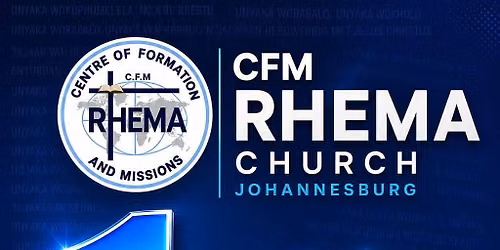 1st year anniversary cfm rhema church Johannesburg
