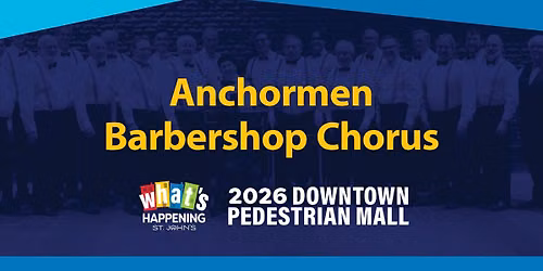 Downtown Pedestrian Mall Pop-Up: Anchormen Barbershop Chorus