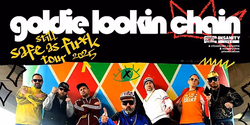 Goldie Lookin Chain - Still Safe as Fu*k Tour 2025