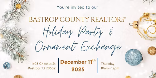 Bastrop County REALTORS\u00ae Holiday Party & Ornament Exchange