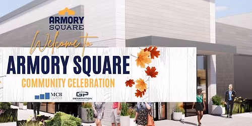 Armory Square Grand Opening - Community Celebration