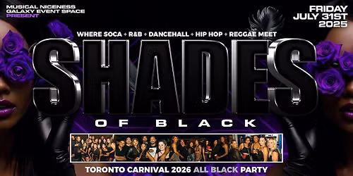 SHADES OF BLACK 2026 - The Toronto Carnival 2026 All Black Party
