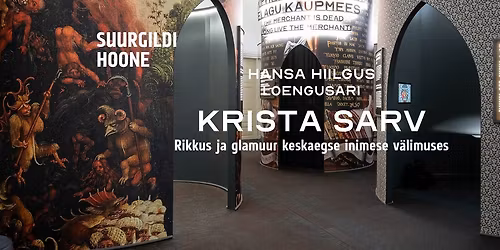 HANSA HIILGUS: Krista Sarve loeng "Rikkus ja glamuur keskaegse inimese v\u00e4limuses"