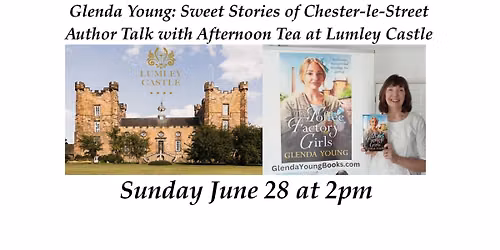 Glenda Young Author Talk and Cream Tea, Lumley Castle, Sun June 28 at 2pm