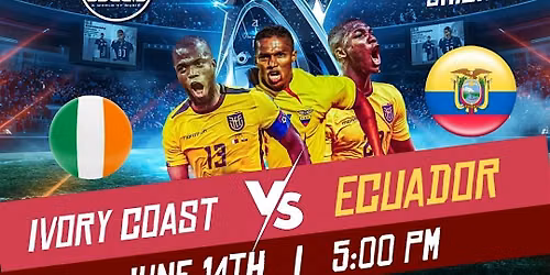 Watch Party: Ecuador vs Ivory Coast