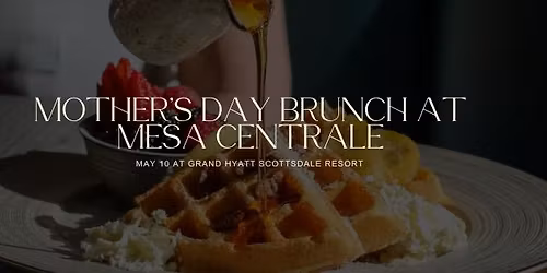 Mother's Day Brunch | Mesa Centrale