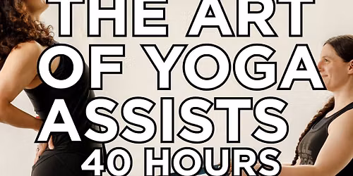 The Art of Yoga Assists For Yoga Teachers; 40hr training with Alessandro Gozzi