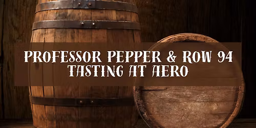 Professor Pepper & Row 94 Tasting