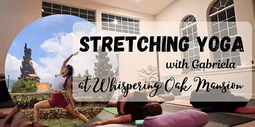 8am Awake Stretch Yoga at the Mansion (1 hr) Nov. 17