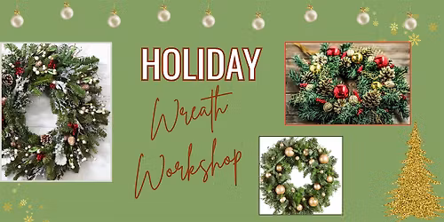 Holiday Wreath Workshop