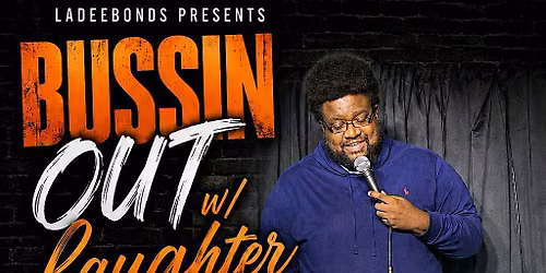 Bussin Out w\/ Laughter featuring the Funniest Comedians in Charlotte